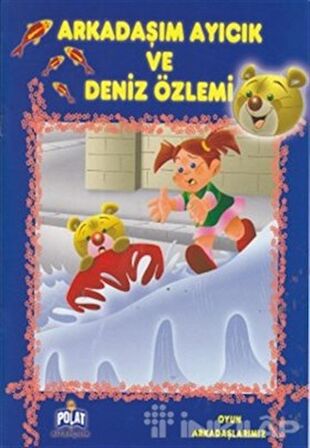 Arkadaşım Ayıcık ve Deniz Özlemi