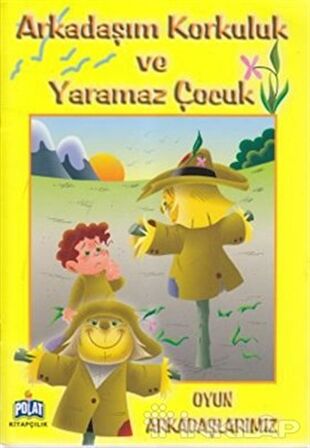 Oyun Arkadaşlarımız - Arkadaşım Korkuluk Ve Yaramaz Çocuk