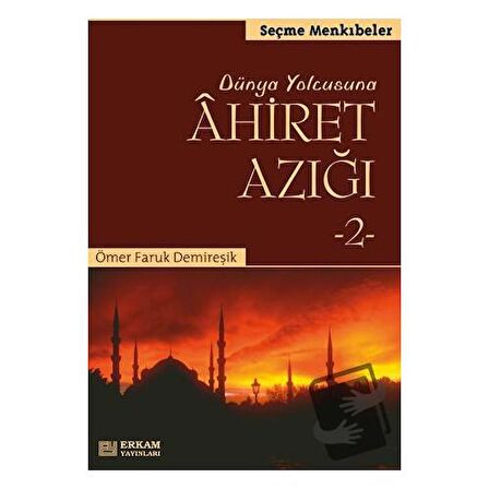 Dünya Yolcusuna Ahiret Azığı 2