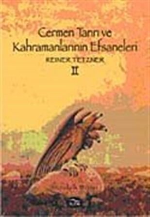 Cermen Tanrı ve Kahramanlarının Efsaneleri (II. Cilt) / Reiner Tetzner