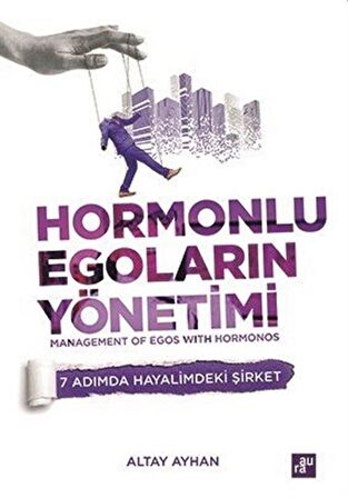 Hormonlu Egoların Yönetimi