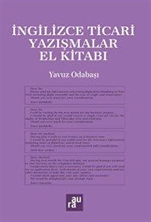 İngilizce Ticari Yazışmalar El Kitabı / Prof. Dr. Yavuz Odabaşı
