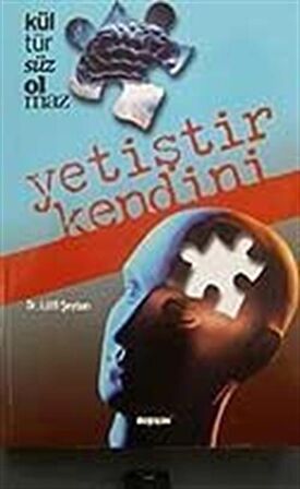 Kültürsüz Olmaz / Yetiştir Kendini