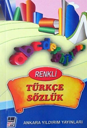 Renkli Türkçe Sözlük / Oktay Yivli