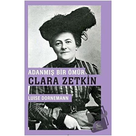 Adanmış Bir Ömür: Clara Zetkin