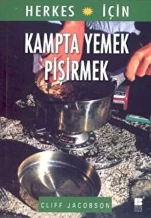 Herkes İçin Kampta Yemek Pişirmek