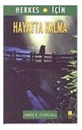 Hayatta Kalma / Herkes İçin / James E. Churchill