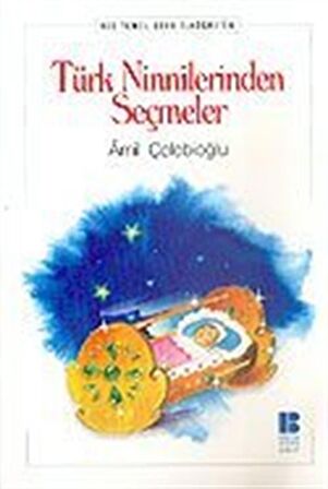 Türk Ninnilerinden Seçmeler (İlköğretim) / Prof. Dr. Amil Çelebioğlu