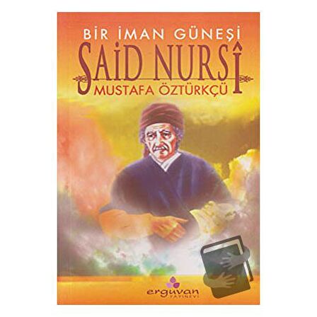 Bir İman Güneşi Said Nursi