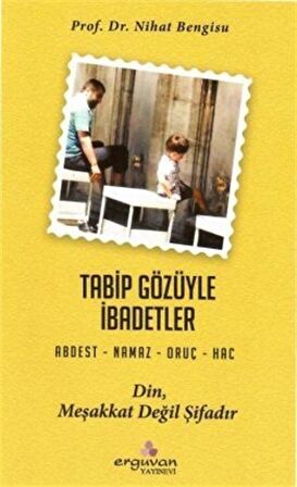 Tabip Gözüyle İbadetler