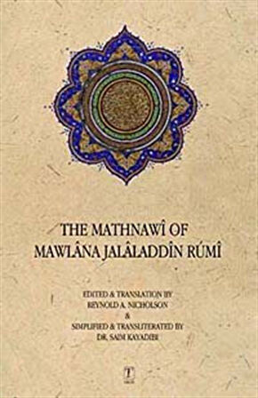 The Mathnawi of Mawlana Jalaladdin Rumi / Mevlana