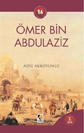 Beşinci Halife Ömer bin Abdülaziz / Adil Akkoyunlu