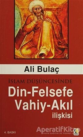 İslam Düşüncesinde Din - Felsefe - Vahiy - Akıl İlişkisi