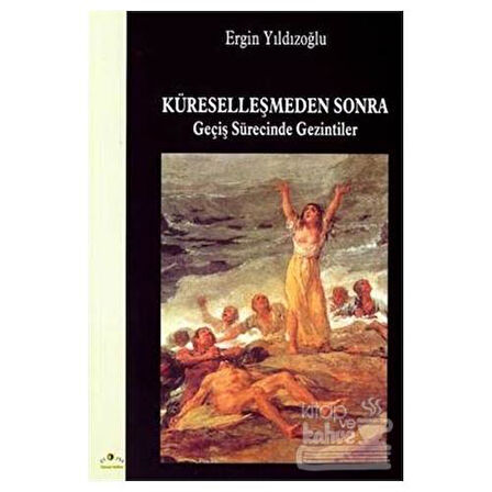 Küreselleşmeden Sonra Geçiş Sürecinde Gezintiler