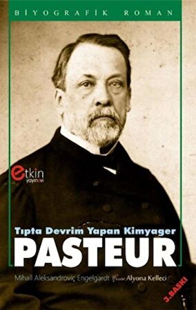 Tıpta Devrim Yapan Kimyager - Pasteur