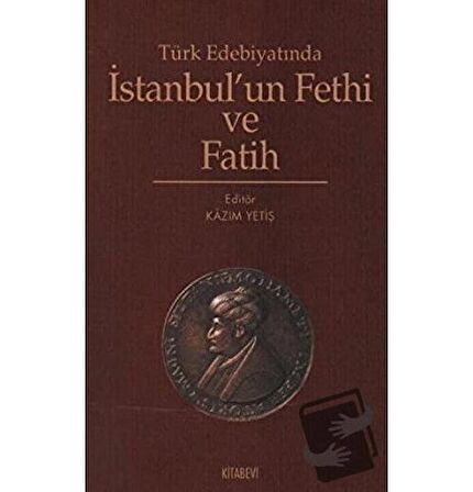 Türk Edebiyatında İstanbul’un Fethi ve Fatih