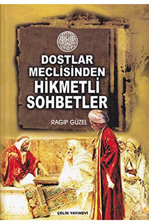 Dostlar Meclisinden Hikmetli Sohbetler