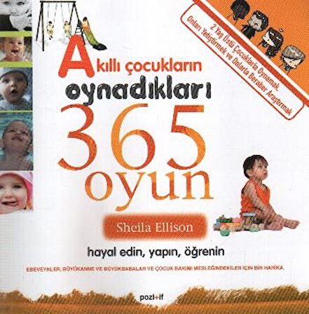 Akıllı Çocukların Oynadıkları 365 Oyun