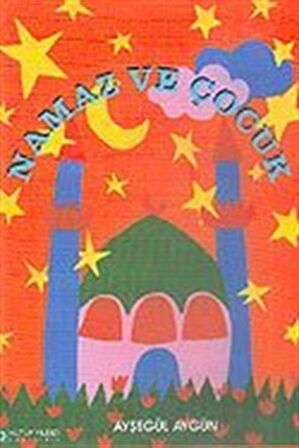 Namaz ve Çocuk / Ayşegül Aygün