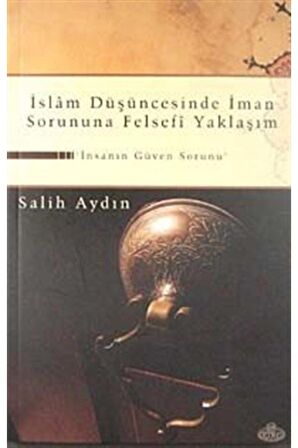 İslam Düşüncesinde İman Sorununa Felsefi Yaklaşım