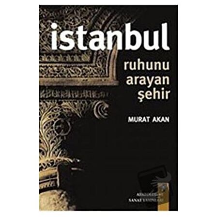 İstanbul - Ruhunu Arayan Şehir