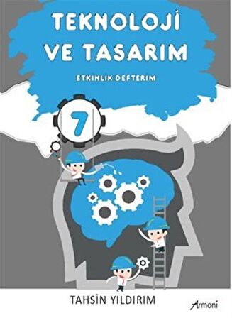 7. Sınıf Teknoloji ve Tasarım Etkinlik Defterim