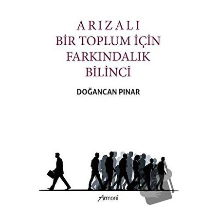 Arızalı Bir Toplum İçin Farkındalık Bilinci