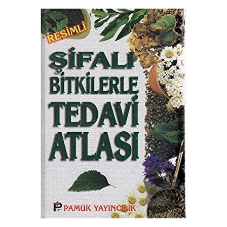 Şifalı Bitkilerle Tedavi Atlası (Bitki-009 / P23)