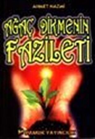 Ağaç Dikmenin Faziletleri (Sosyal-002)