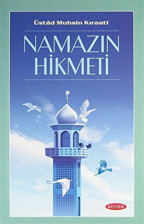 Namazın Hikmeti / Muhsin Kıraati