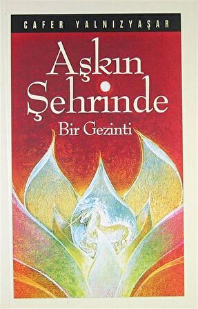 Aşkın Şehrinde Bir Gezinti