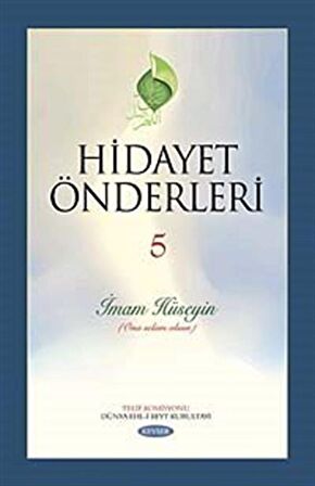 Hidayet Önderleri 5 - İmam Hüseyin