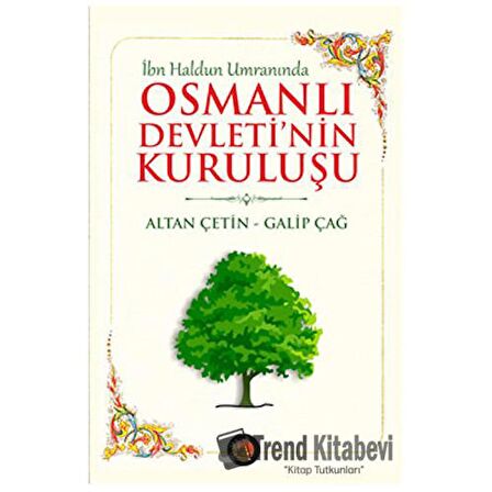 İbn Haldun Umranında Osmanlı Devleti'nin Kuruluşu
