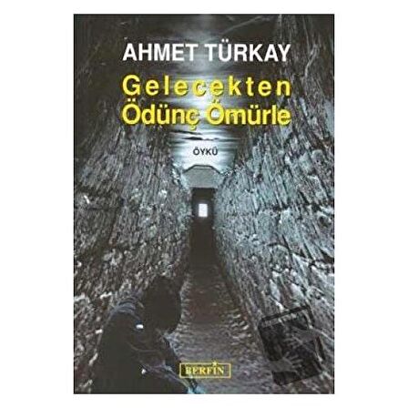 Gelecekten Ödünç Ömürle