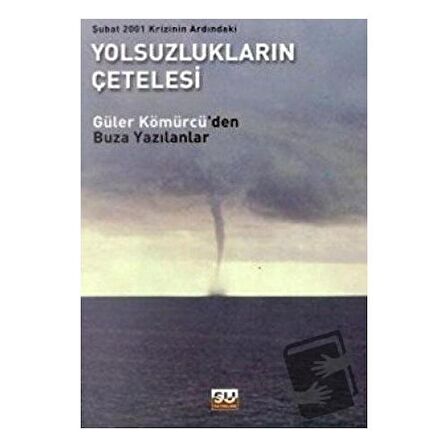 Şubat 2001 Krizinin Ardındaki Yolsuzlukların Çetelesi