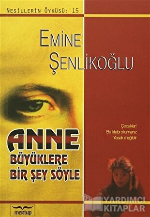 Anne Büyüklere Bir Şey Söyle