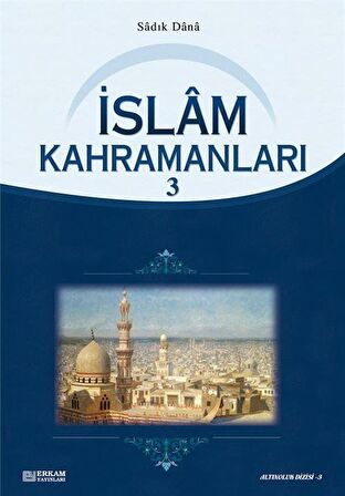 İslam Kahramanları - 3