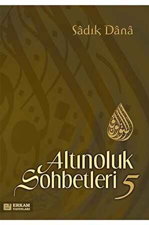 Altınoluk Sohbetleri - 5