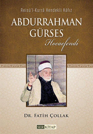 Abdurrahman Gürses Hocaefendi / Dr. Fatih Çollak