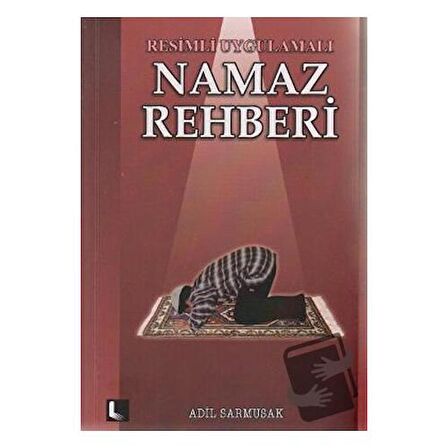 Resimli Uygulamalı Namaz Rehberi