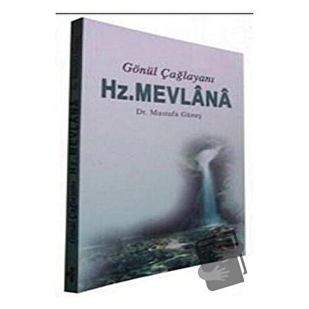 Gönül Çağlayanı - Hz. Mevlana