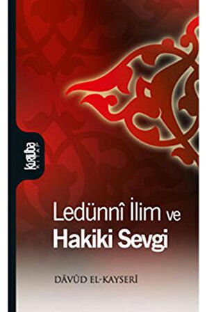 Ledünni İlim Ve Hakiki Sevgi