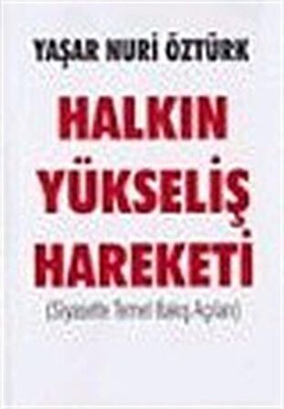 Halkın Yükseliş Hareketi / Siyasette Temel Bakış Açıları / Prof. Dr. Yaşar Nuri Öztürk