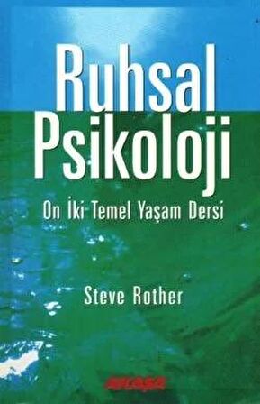 Ruhsal Psikoloji On İki Temel Yaşam Dersi