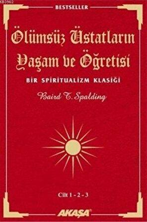 Ölümsüz Üstatların Yaşam ve Öğretisi Cilt: 1-2-3