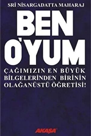 Ben O’yum Sri Nisargadatta Maharaj ile Söyleşiler