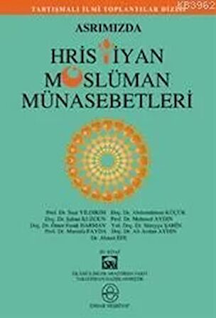 Asrımızda Hristiyan Müslüman Münasebetleri