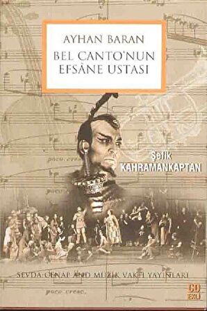 Bel Canto'nun Efsane Ustası / Ayhan Baran