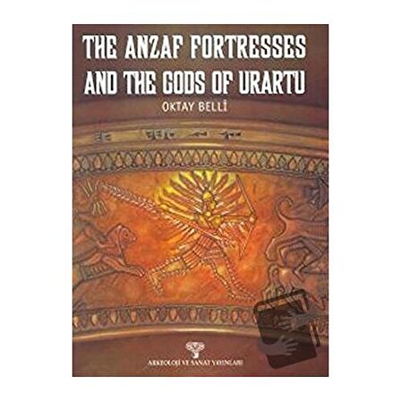 The Anzaf Fortresses and The Gods Of Urartu