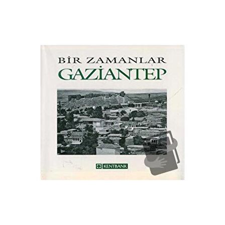 Bir Zamanlar Gaziantep